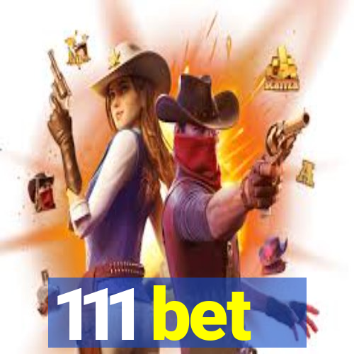 111 bet